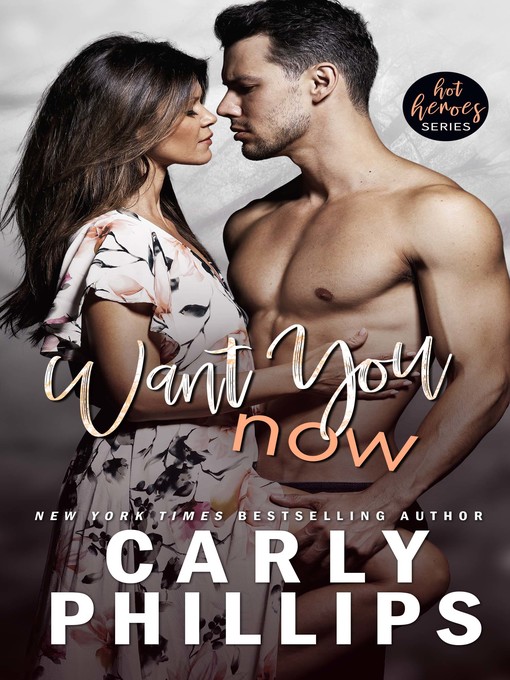 Title details for Want You Now by Carly Phillips - Available